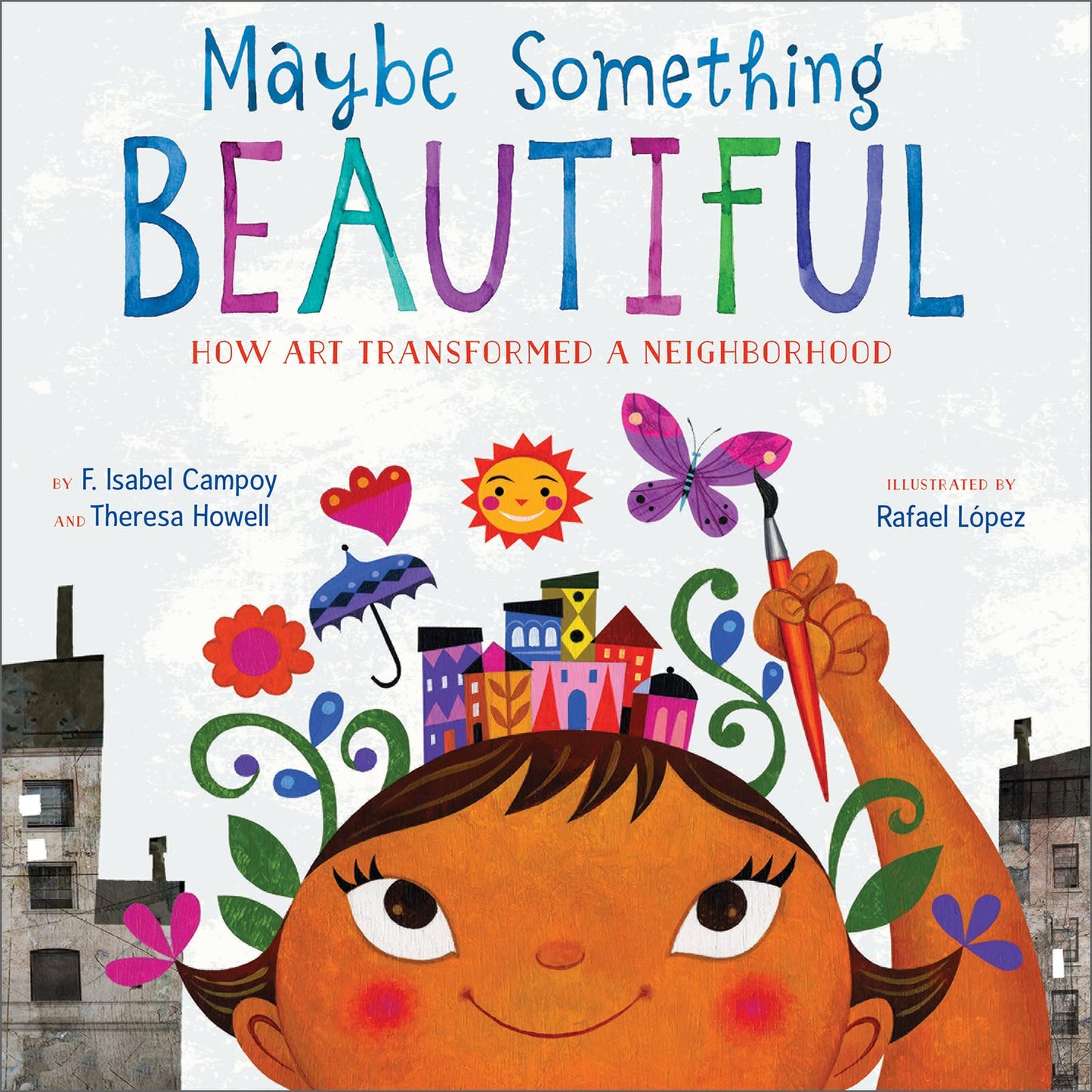 Paradise Clay HRW228 Maybe Something Beautiful: How Art Transformed a Neighborhood - Book