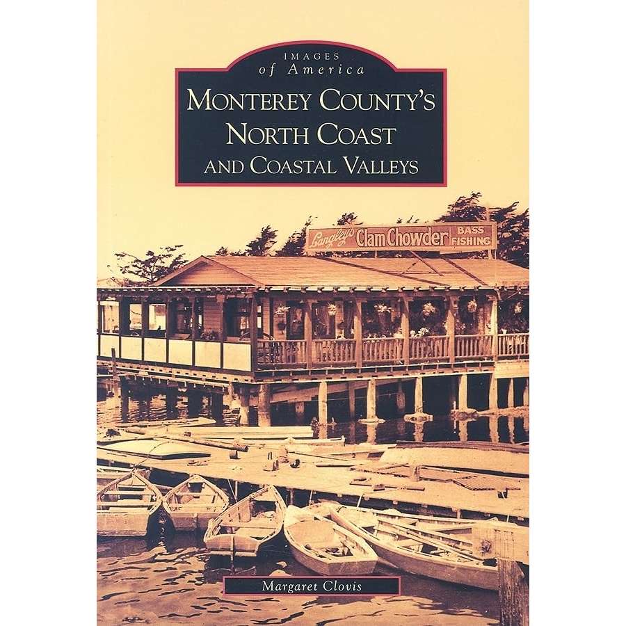 Paradise Clay ARC174 Monterey County's North Coast and Coastal Valleys - Book