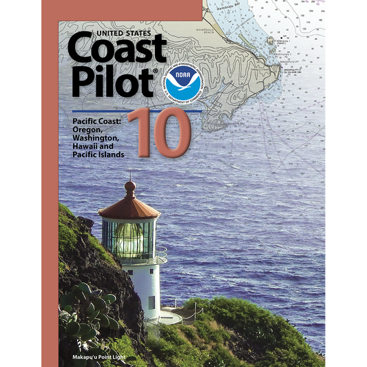 Paradise Clay IHP_CP10 NOAA Coast Pilot 10: Pacific Coast: Oregon, Washington. Hawaii & Pacific Islands (CURRENT EDITION) - Book