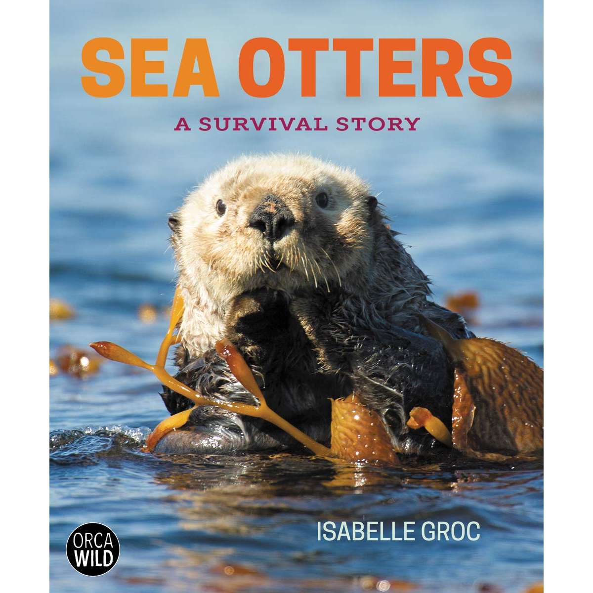 Paradise Clay OBP033 Sea Otters: A Survival Story - Book
