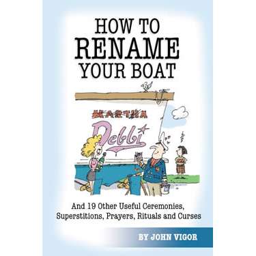 Paradise Clay PAR027 How To Rename Your Boat And 19 Other Useful Ceremonies, Superstitions, Prayers, Rituals, and Curses - Book