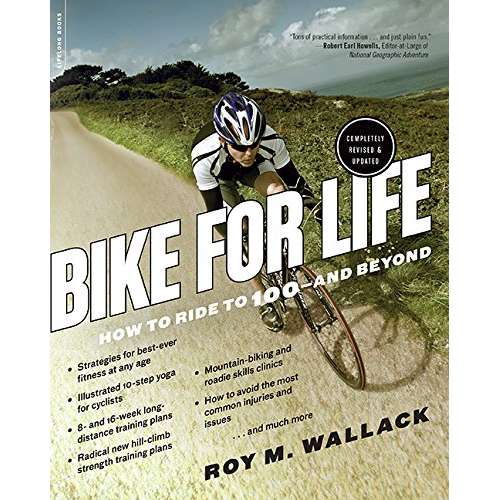 Paradise Clay PER143 Bike for Life: How to Ride to 100--and Beyond, revised edition - Book
