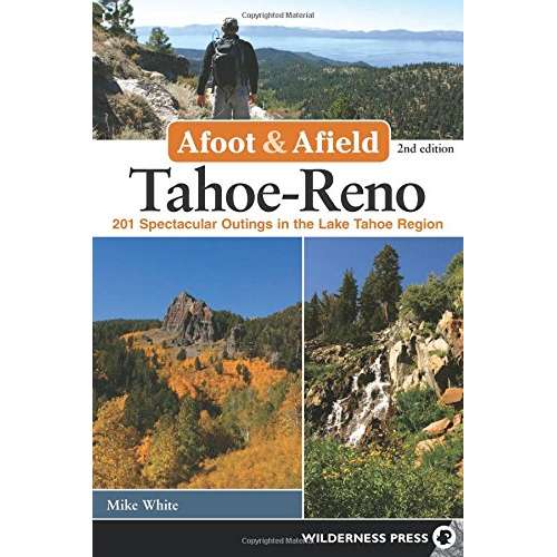 Paradise Clay AVK007 Afoot and Afield: Tahoe-Reno: 201 Spectacular Outings in the Lake Tahoe Region - Book