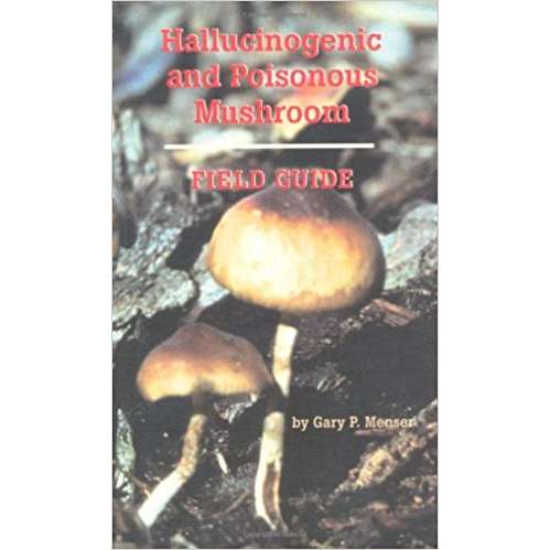Paradise Clay PER197 Hallucinogenic and Poisonous Mushroom Field Guide 3rd Edition - Book