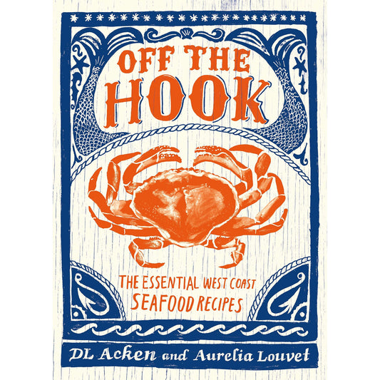 Paradise Clay PER219 Off the Hook: Essential West Coast Seafood Recipes - Book