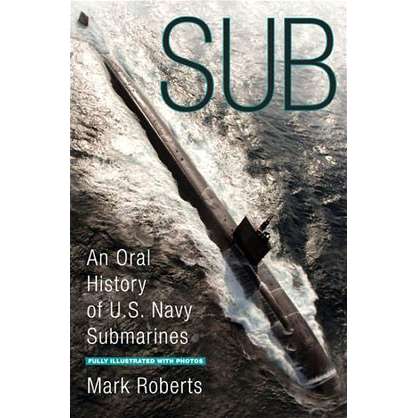 Paradise Clay PGN005 Sub: An Oral History of US Navy Submarines - Book