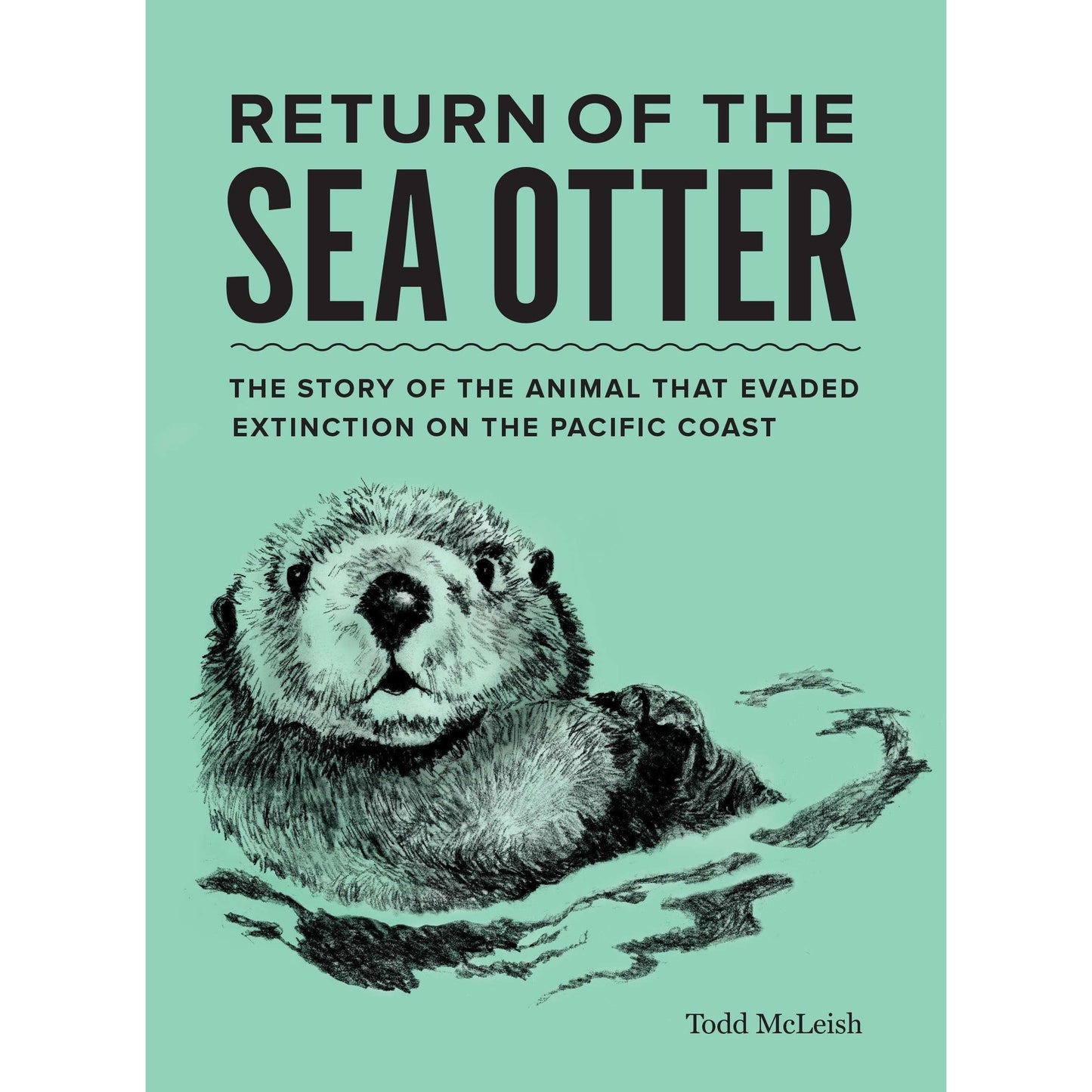 Paradise Clay PGN300 Return of the Sea Otter: The Story of the Animal That Evaded Extinction on the Pacific Coast - Book
