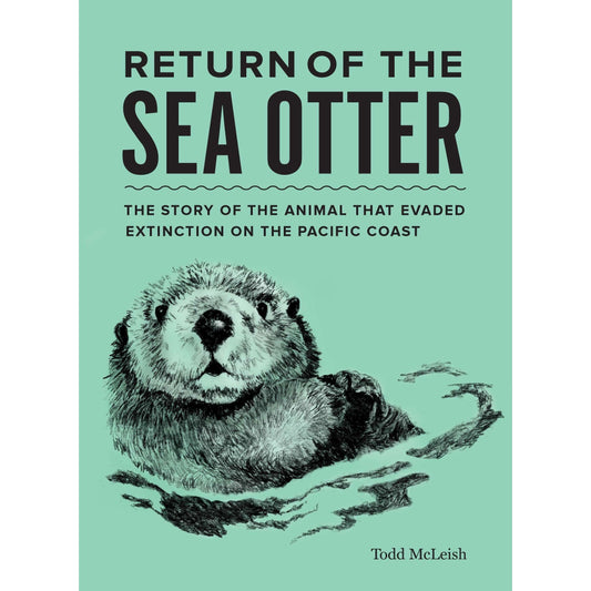 Paradise Clay PGN300 Return of the Sea Otter: The Story of the Animal That Evaded Extinction on the Pacific Coast - Book
