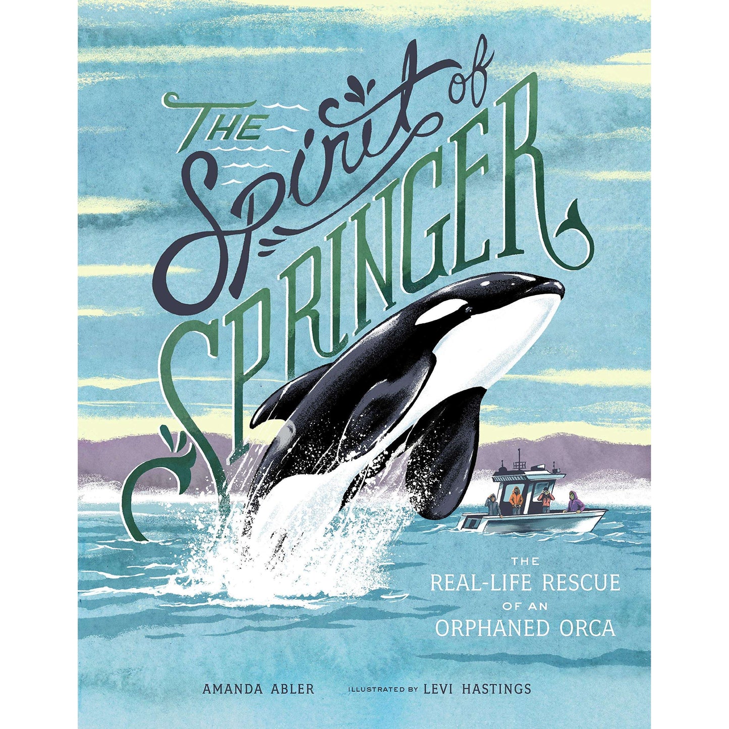 Paradise Clay PGN331 The Spirit of Springer: The Real-Life Rescue of an Orphaned Orca - Book