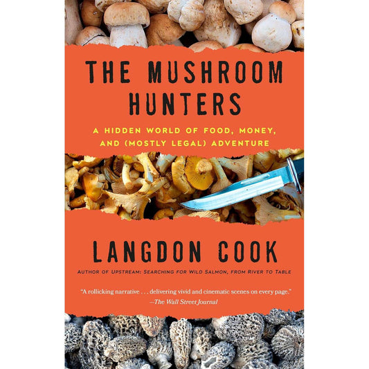 Paradise Clay PGN418 he Mushroom Hunters: A Hidden World of Food, Money, and (Mostly Legal) Adventure - Book