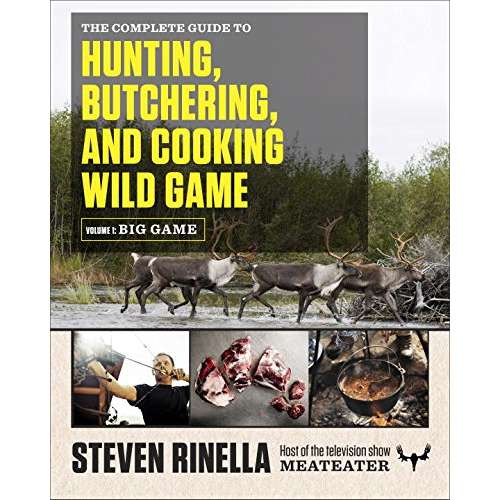 Paradise Clay RAN458 The Complete Guide to Hunting, Butchering, and Cooking Wild Game: Volume 1: Big Game - Book
