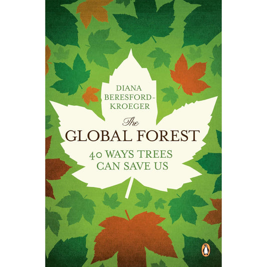 Paradise Clay RAN568 The Global Forest: Forty Ways Trees Can Save Us - Book