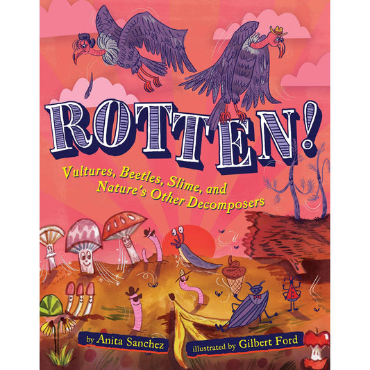 Paradise Clay HRW227 Rotten!: Vultures, Beetles, Slime, And Nature's Other Decomposers - Book