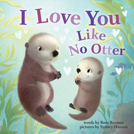 Paradise Clay SBI013 I Love You Like No Otter: A Funny and Sweet Board Book for Babies and Toddlers - Book