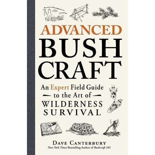 Paradise Clay SIM303 Advanced Bushcraft: An Expert Field Guide to the Art of Wilderness Survival - Book