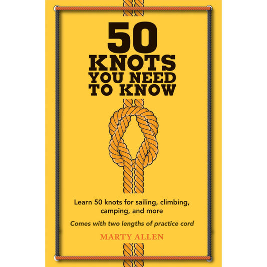 Paradise Clay SIM328 50 Knots You Need to Know: Learn 50 knots for sailing, climbing, camping, and more - Book