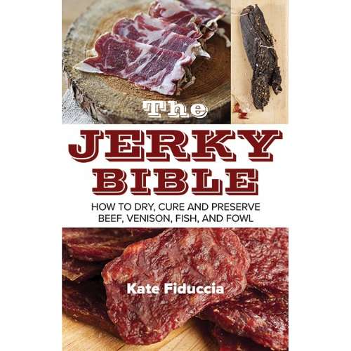 Paradise Clay SKY099 The Jerky Bible: How to Dry, Cure, and Preserve Beef, Venison, Fish, and Fowl - Book