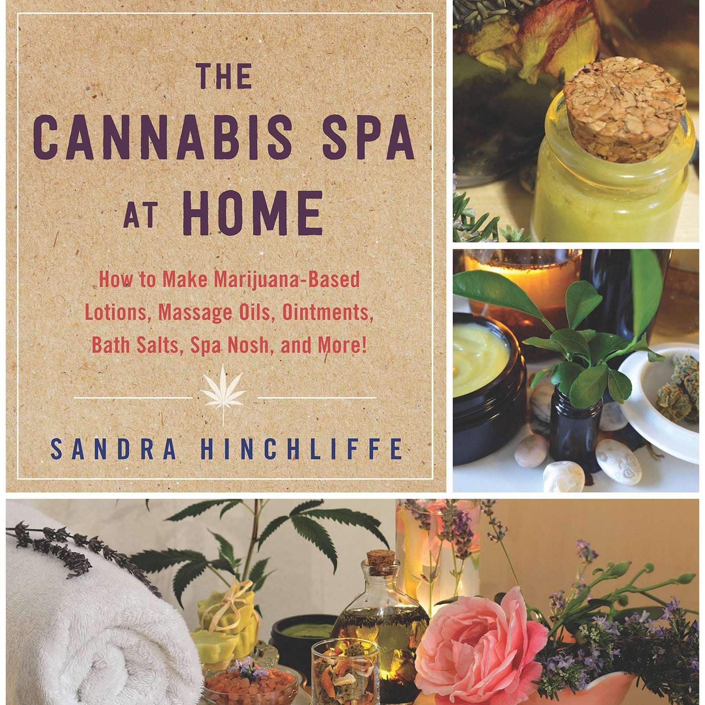 Paradise Clay SKY130 The Cannabis Spa at Home: How to Make Marijuana-Infused Lotions, Massage Oils, Ointments, Bath Salts, Spa Nosh, and More - Book