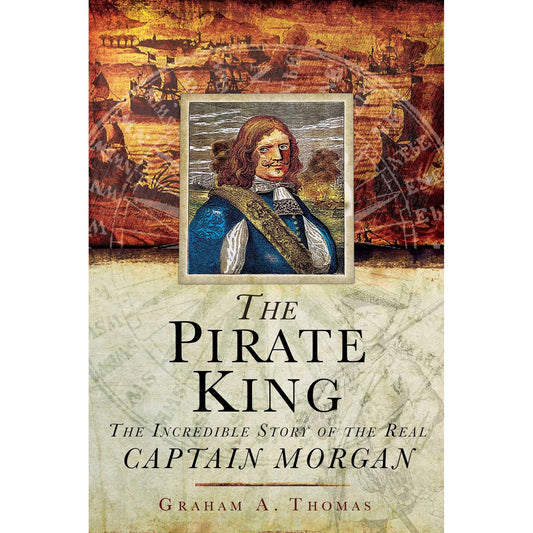 Paradise Clay SKY164 The Pirate King: The Incredible Story of the Real Captain Morgan - Book