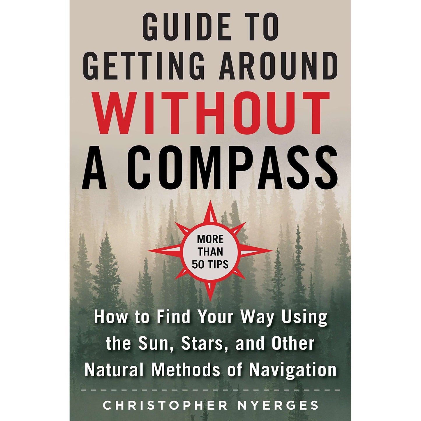 Paradise Clay SKY168 The Ultimate Guide to Navigating without a Compass: How to Find Your Way Using the Sun, Stars, and Other Natural Methods - Book