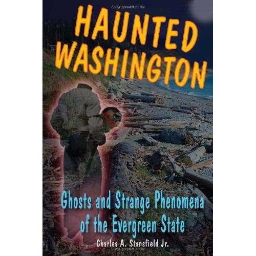 Paradise Clay SPB020 Haunted Washington: Ghosts and Strange Phenomena of the Evergreen State - Book
