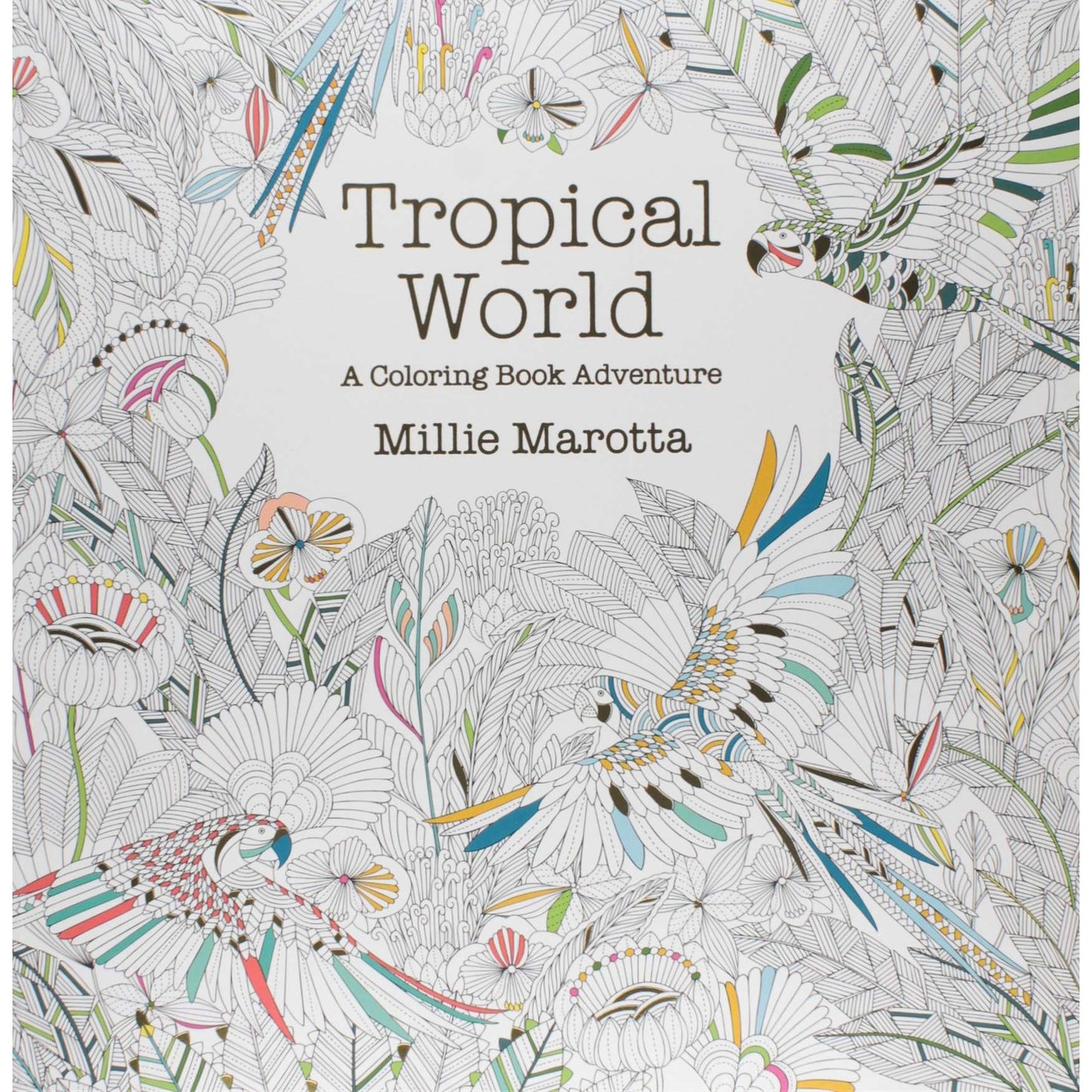 Paradise Clay STL218 Tropical World: A Coloring Book Adventure - Book