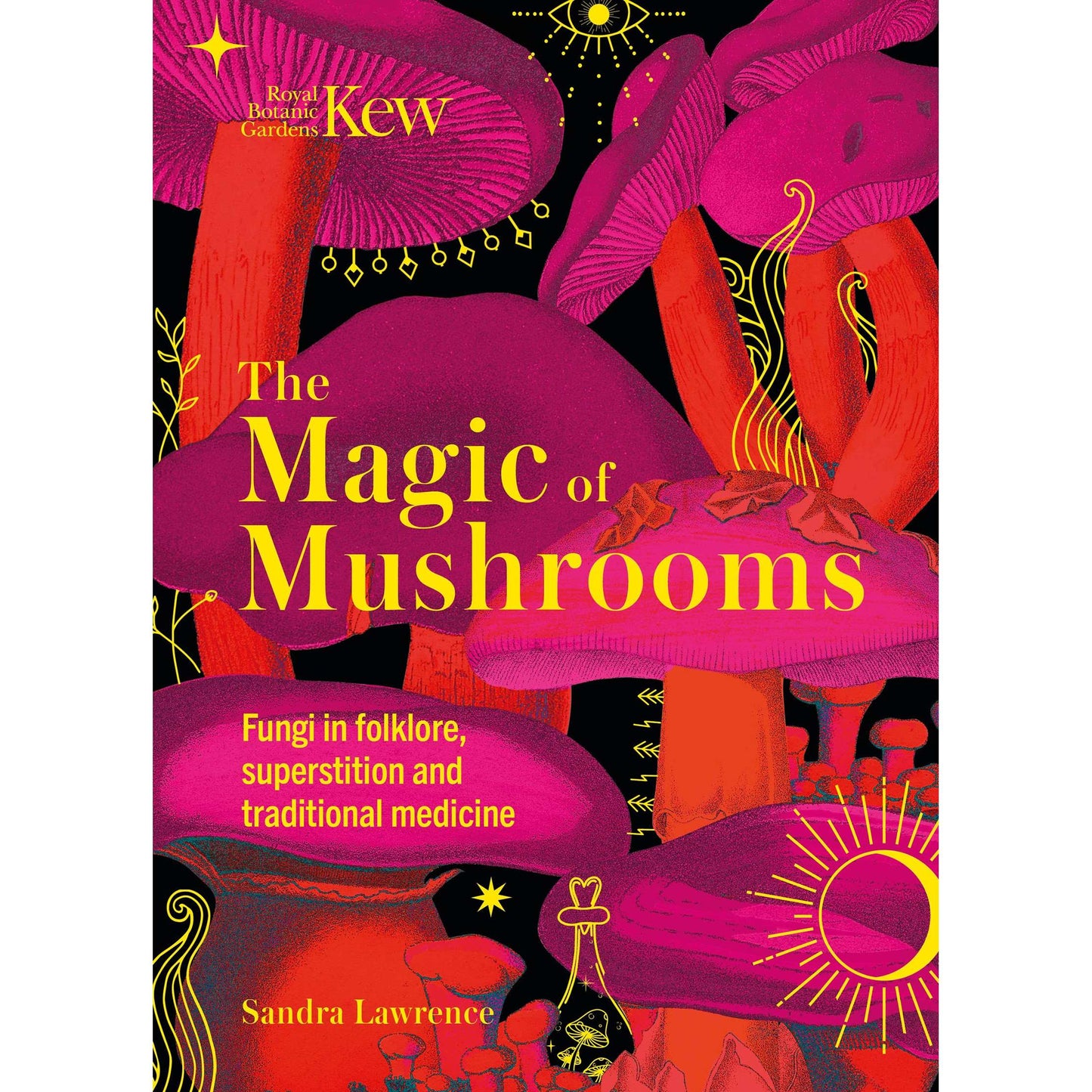 Paradise Clay STL359 The Magic of Mushrooms: Fungi in folklore, superstition and traditional medicine - Book