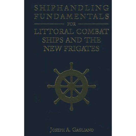 Paradise Clay NAV084 Shiphandling Fundamentals for Littoral Combat Ships and the New Frigates - Book