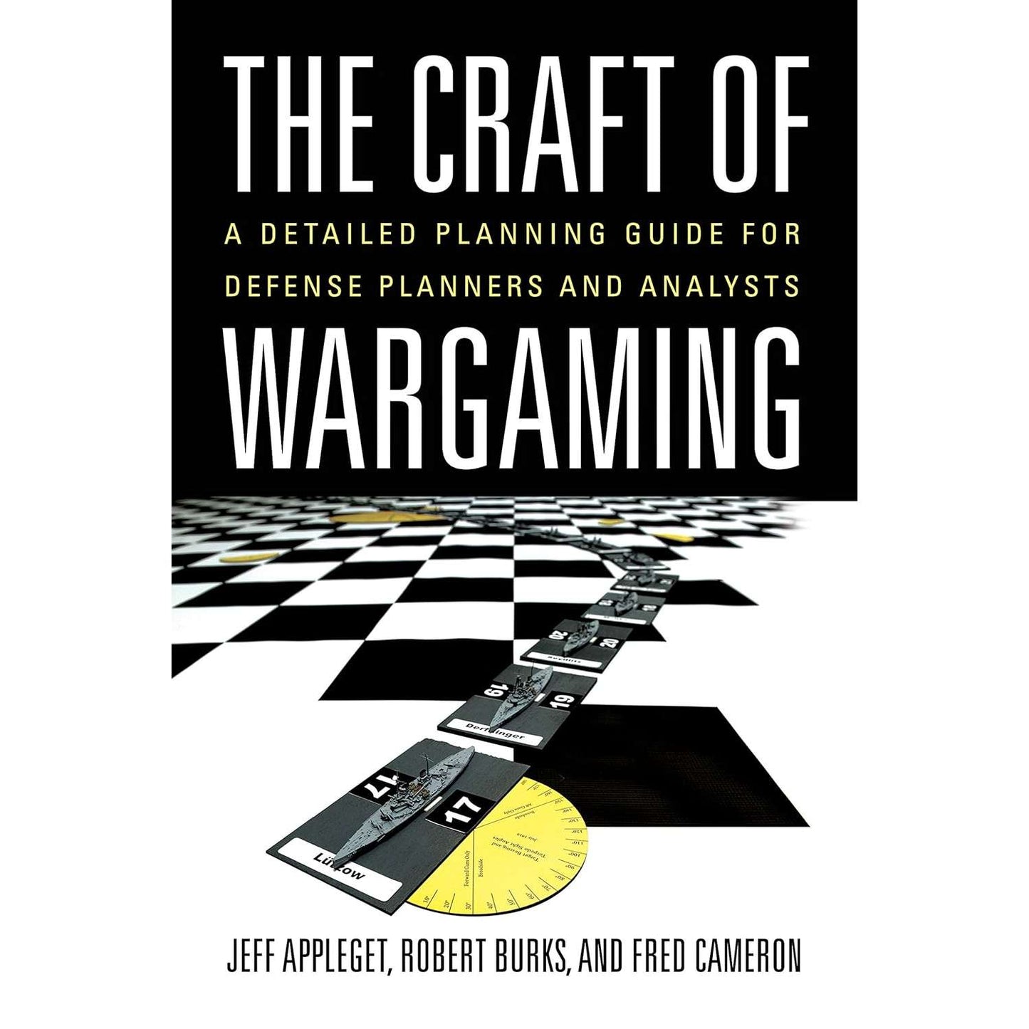 Paradise Clay NAV513 The Craft of Wargaming: A Detailed Planning Guide for Defense Planners and Analysts - Book