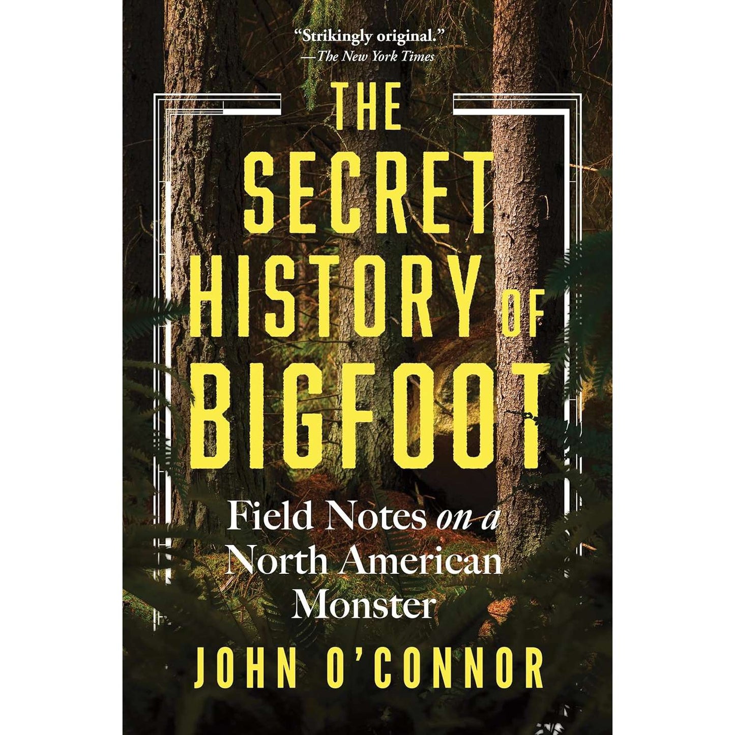 Paradise Clay SBI031 The Secret History of Bigfoot: Field Notes on a North American Monster (Paperback) - Book