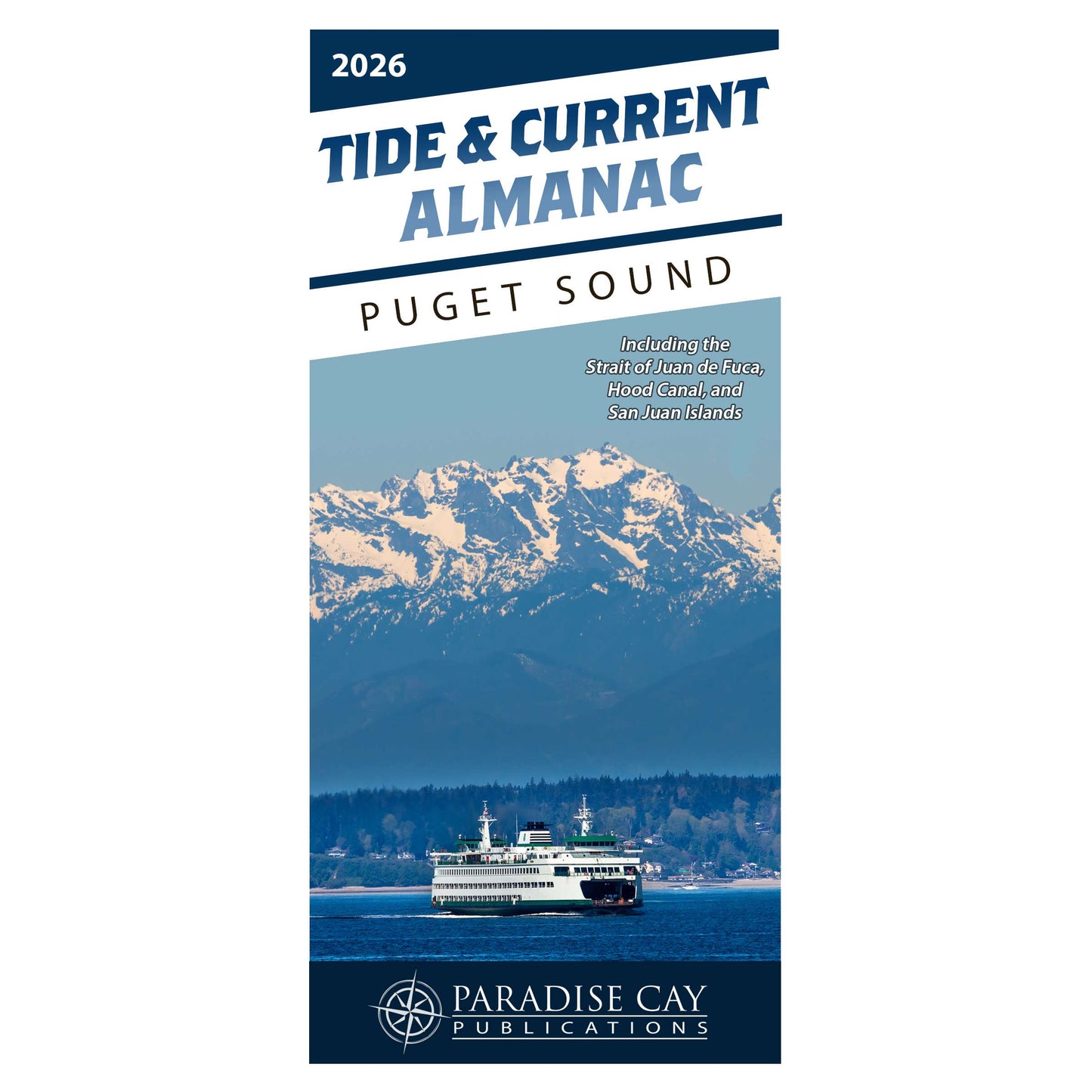 Paradise Clay IHP_TAPS26 Tide & Current Almanac: Puget Sound - Book
