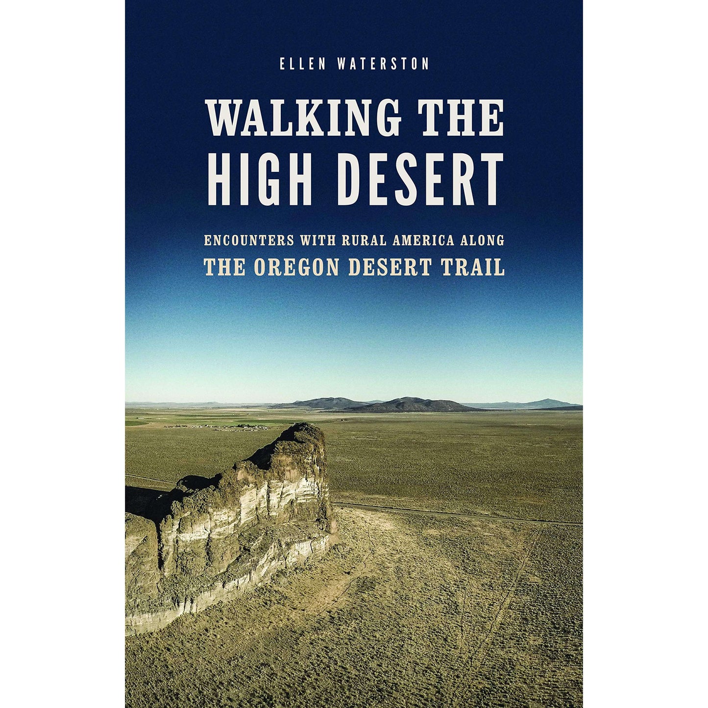 Paradise Clay UWP010 Walking the High Desert: Encounters with Rural America along the Oregon Desert Trail - Book