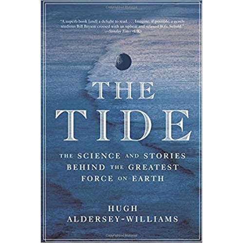 Paradise Clay WWN828 The Tide: The Science and Stories Behind the Greatest Force on Earth - Book