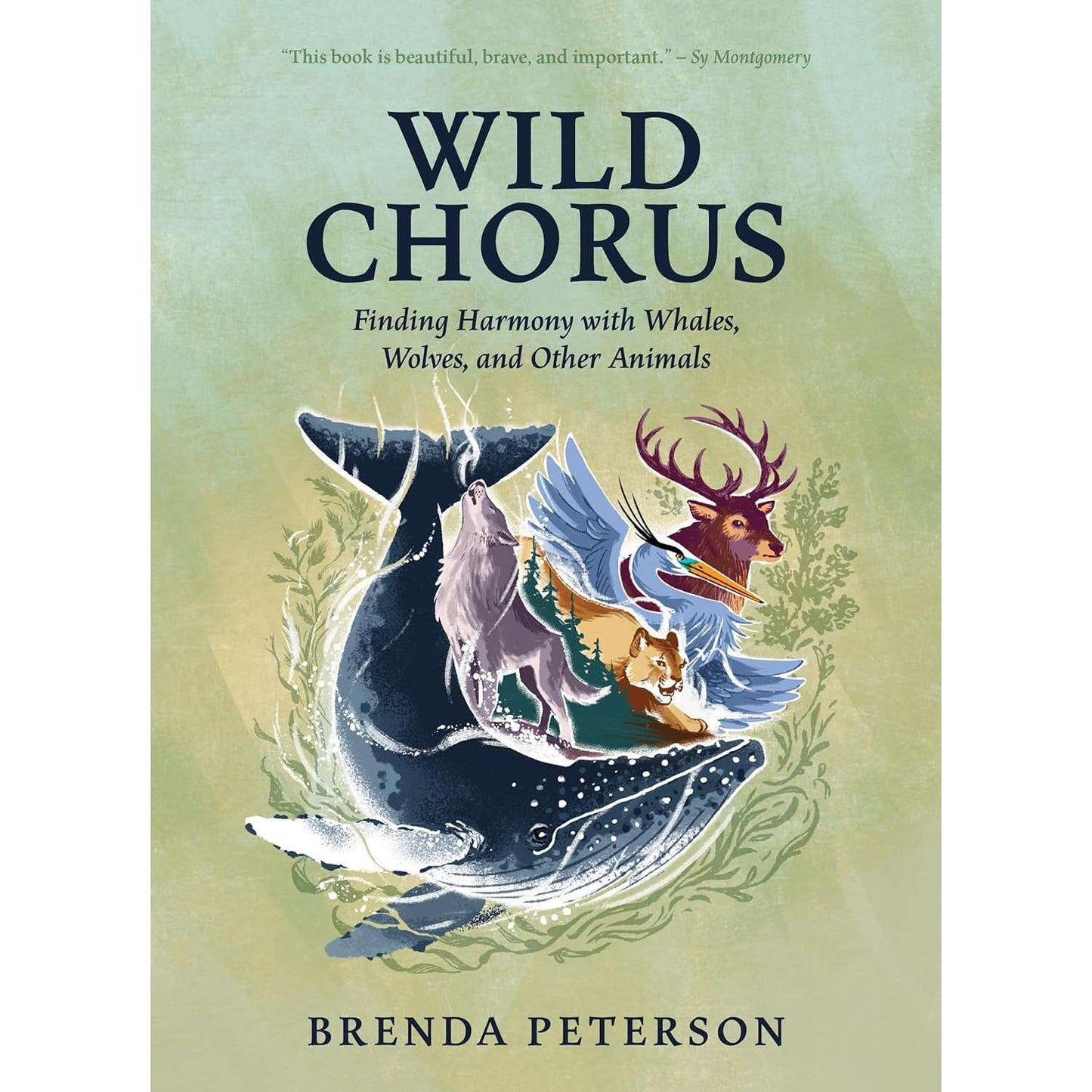 Paradise Clay MOU146 Wild Chorus: Finding Harmony with Whales, Wolves, and Other Animals - Book