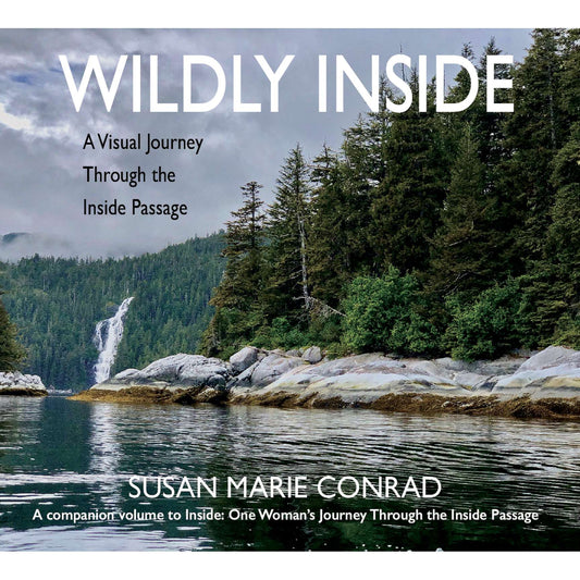 Paradise Clay SMC003 Wildly Inside: A Visual Journey Through the Inside Passage - Book