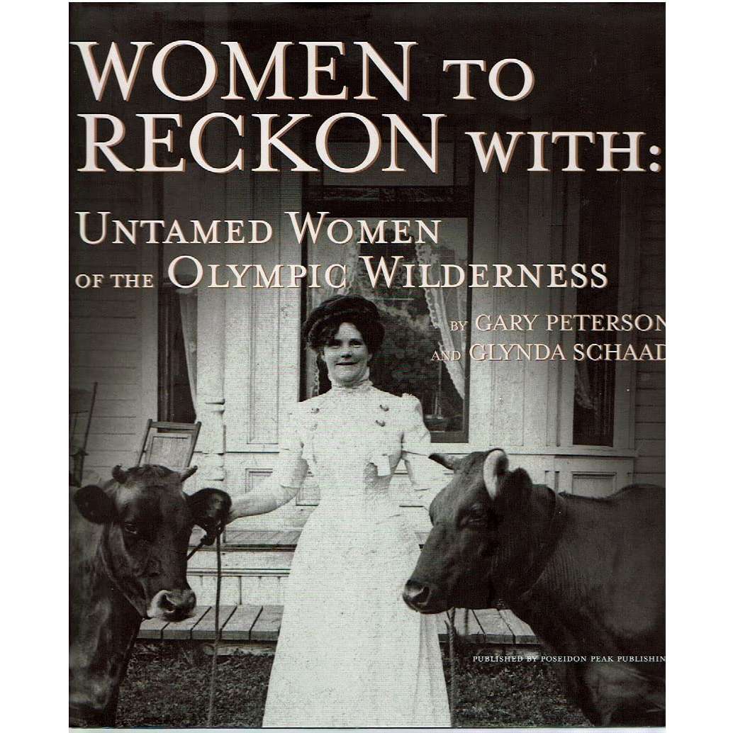 Paradise Clay PPK003 Women to Reckon With: Untamed Women of the Olympic Wilderness - Book