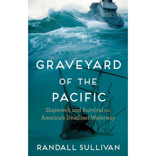 Paradise Clay PGW291 Graveyard of the Pacific: Shipwreck and Survival on America’s Deadliest Waterway - Book