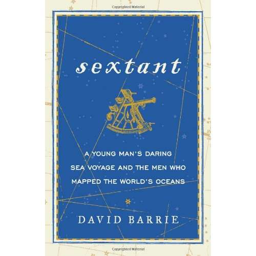Paradise Clay HRW112 Sextant: A Young Man's Daring Sea Voyage and the Men Who Mapped the World's Oceans - Book