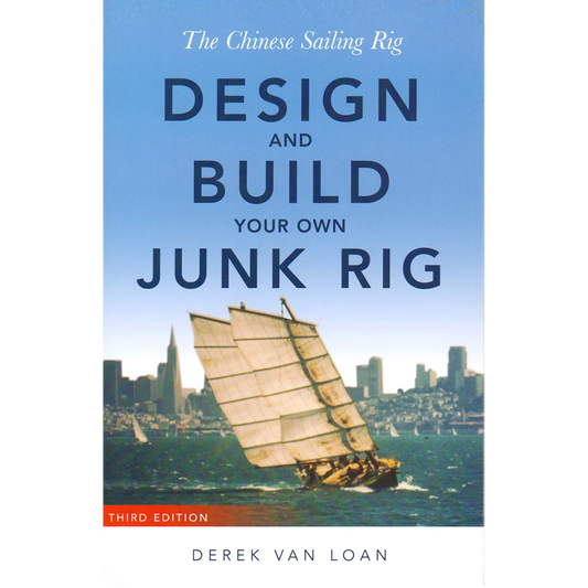 Paradise Clay IHP_JUNKRIG The Chinese Sailing Rig, 3rd Edition - Design and Build Your Own Junk Rig - Book