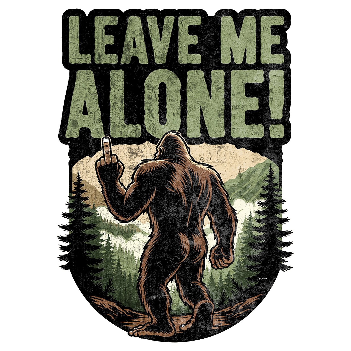 Paradise Clay IHS079 Leave Me Alone Squatch - Vinyl Sticker (1 STICKER)