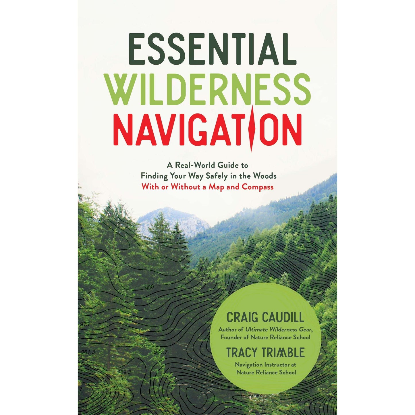 Paradise Clay MPS227 Essential Wilderness Navigation: A Real-World Guide to Finding Your Way Safely in the Woods With or Without A Map, Compass or GPS - Book