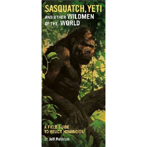 Paradise Clay PAR221 Sasquatch, Yeti and Other Wildmen of the World: A Field Guide to Relict Hominoids - Folding Pocket Guide