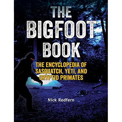 Paradise Clay PER091 The Bigfoot Book: The Encyclopedia of Sasquatch, Yeti and Cryptid Primates - Book