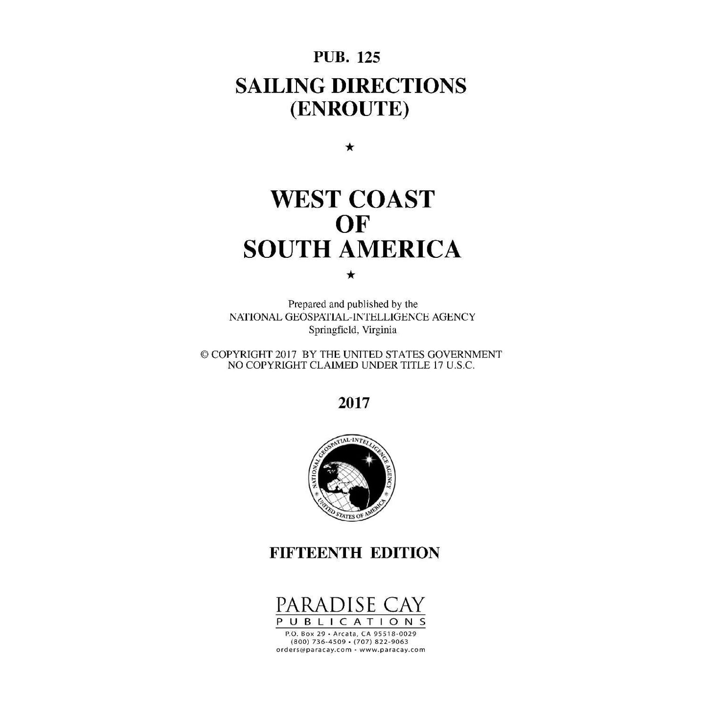 Paradise Clay IHP_PUB125 PUB 125: Sailing Directions Enroute West Coast of South America (CURRENT EDITION) - Book