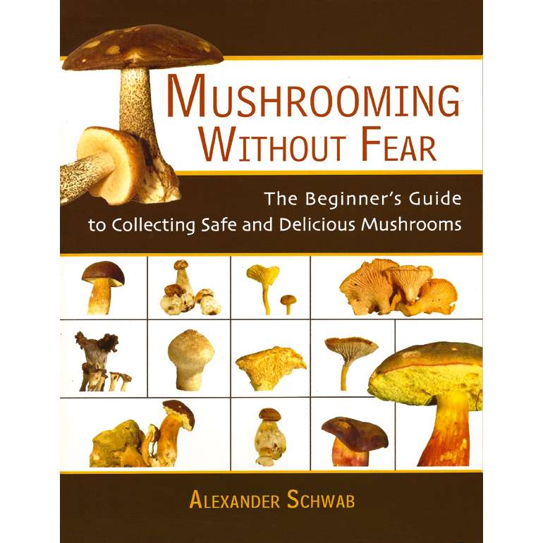 Paradise Clay SKY020 Mushrooming without Fear: The Beginner's Guide to Collecting Safe and Delicious Mushrooms - Book