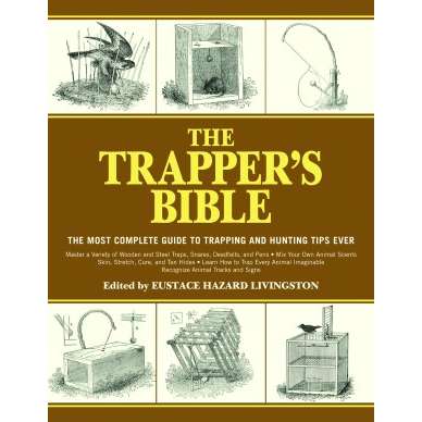 Paradise Clay SKY023 The Trapper's Bible: Most Complete Guide on Trapping and Hunting Tips Ever - Book