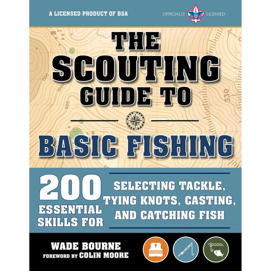 Paradise Clay SKY149 The Scouting Guide to Basic Fishing: An Officially-Licensed Book of the Boy Scouts of America: 200 Essential Skills for Selecting Tackle, Tying Knots, Casting, and Catching Fish - Book