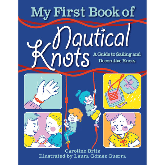 Paradise Clay SKY157 My First Book of Nautical Knots: A Guide to Sailing and Decorative Knots - Book