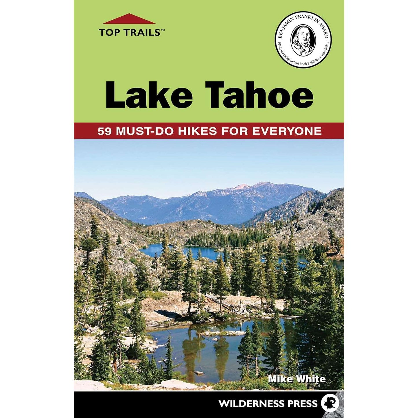 Paradise Clay AVK130 Top Trails - Lake Tahoe - 59 Must-Do Hikes for Everyone - Book