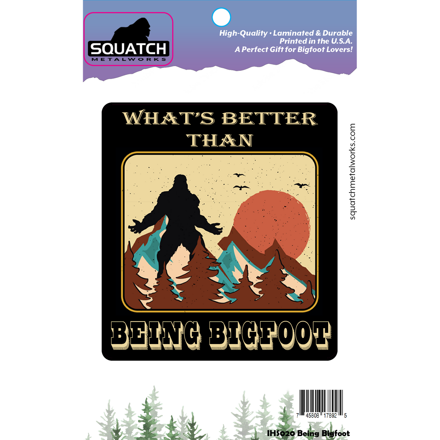 Paradise Clay IHS518 What's Better Than Being Bigfoot - Vinyl Sticker (1 STICKER)